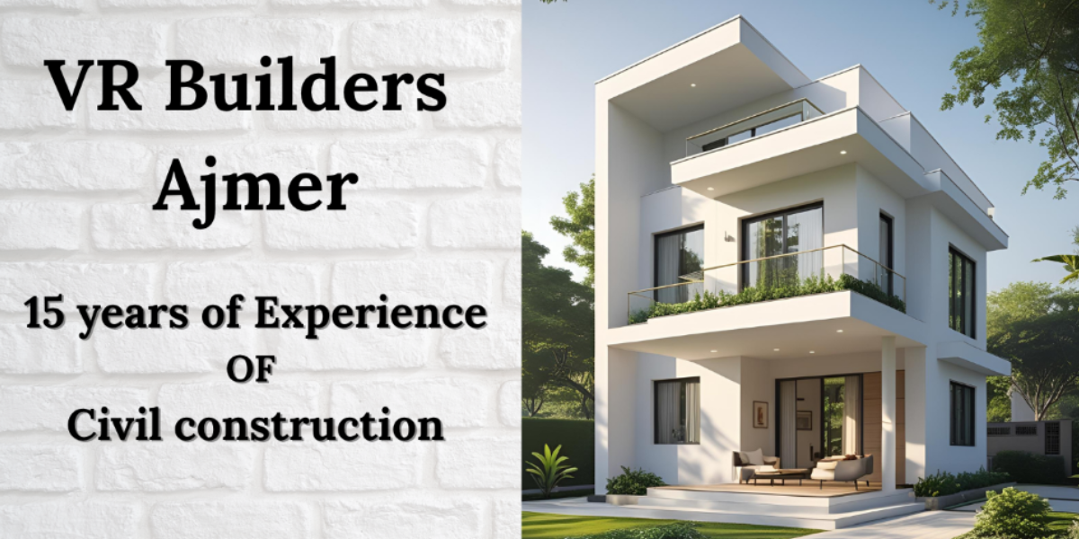 VR Builders best construction company in Ajmer